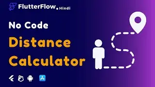 Effortless Distance Calculator with Google Matrix API : No Coding Required | FlutterFlow Tutorial