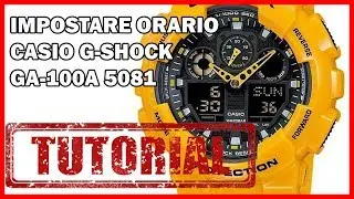 Impostare ora Casio G-Shock GA-100A Modulo 5081 g-shock come cambiare l'ora