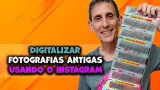 COMO DIGITALIZAR NEGATIVOS DE FOTOGRAFIAS USANDO O INSTAGRAM