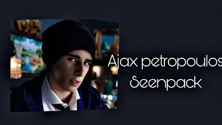 Ajax petropoulos scene pack