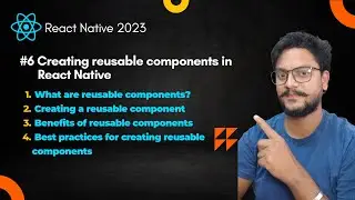 #6 Creating reusable components in React Native 