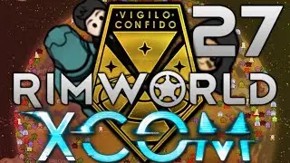 Rimworld: XCOM Part 27: The Drakken Laser Drill [Modded]