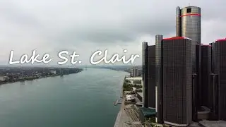 Lake St  Clair, Detroit, and Windsor - 4K Drone Footage