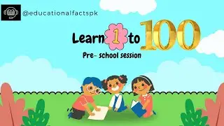 educationalfactspk 1 to 100 counting pre session