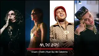 Oruam - AK DE BIPÉ | Chefin | Ryan Sp | Mc Cabelinho (Áudio Oficial)