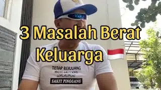 Tiga Masalah BERAT yang Dihadapi (KEPALA) KELUARGA INDONESIA 🇲🇨