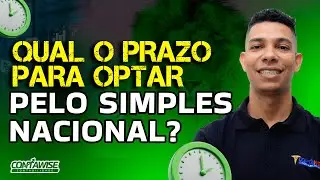 QUAL O PRAZO PARA OPTAR PELO SIMPLES NACIONAL?