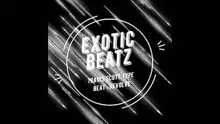 Travis Scott Type Beat - REVOLVE - GMAIL IN DESCRIPTION TO BUY //