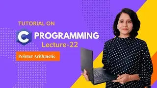 C programming for Beginners- Pointers Part 2- Pointer Arithmetic