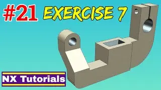 Siemens NX - Exercise 7 Tutorial