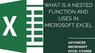 What is a nested function and uses in Microsoft Excel | Complex Excel Functions
