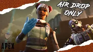 Air Drop ONLY Challenge in Apex Legends