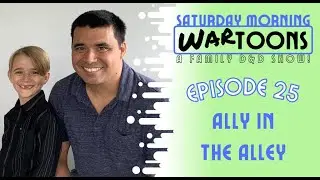 Ally in the Alley | Saturday Morning Wartoons | Episode 25