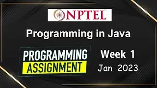 NPTEL Programming In Java Week 1 Programming Assignment Answers | 2023-Jan