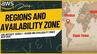 AWS Odyssey: Series 1 - Region and Availability Zones Deep Dive