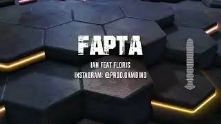 Ian - Fapta feat Floris | Remix @prod.gambino