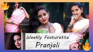 Weekly Featurette : Pranjali | A Shoot Through Crafted Perfection ✨