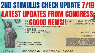 Second Stimulus Check Update July 19| GOOD NEWS (LATEST)