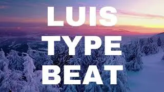 [FREE] LUIS TYPE BEAT - 
