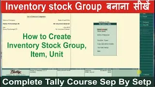 How to create inventory stock Group, Item, unit in tally | Hindi