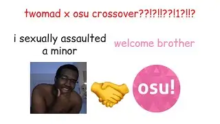 the twomad x osu crossover