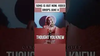 ‘thought you knew’ video drops June 8, full song is out now!