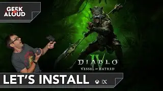 Let's Install - Diablo 4 Vessel of Hatred DLC [Xbox Series X]