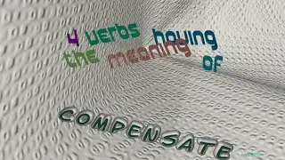 compensate - 4 verbs which are synonym to compensate (sentence examples)