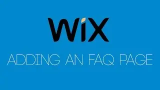 Adding An FAQ Page To Your Wix Website - Wix com Tutorial - Wix My Website