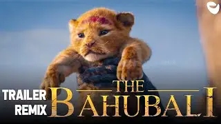 The Lion King - Bahubali Remix