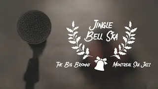 Jingle Bell Ska by @Montreal-Ska-Jazz ft. @thebigbrownsoficial8622