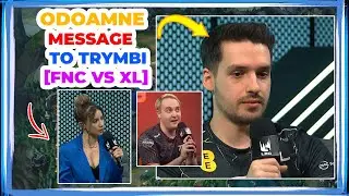 XL Odoamne MESSAGE to FNC TRYMBI 👀