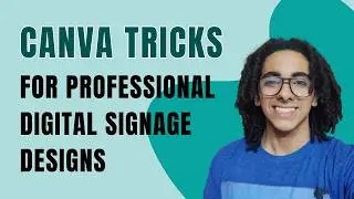 3 Canva Tricks for Professional Digital Signage Design
