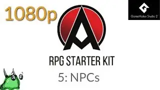 GameMaker Studio 2: RPG Starter Kit #5 - NPC'S~!