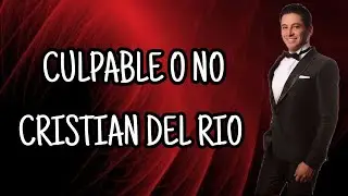 CULPABLE O NO - CRISTIAN DEL RIO (cover Luis Miguel) 🎶
