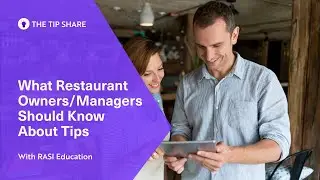 What Restaurant Owners/Managers Should Know About Tips