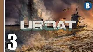 Let's Play - UBOAT [100% Realism] - Part 3 - WORLD WAR 2 SURVIVAL SANDBOX SUBMARINE SIMULATION