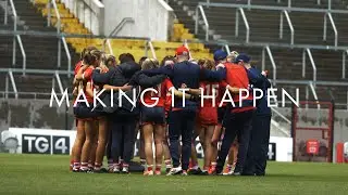 Ladies Gaelic Football - Making It Happen - Episode 3