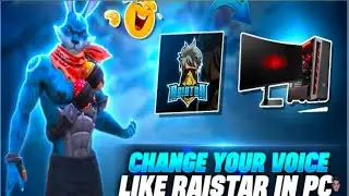 Change Voice In Free Fire On Pc Like Raistar II How To Change Voice Like ‪