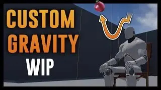 🍎 CUSTOM GRAVITY in UE4 - WIP