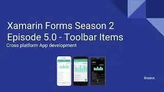 Xamarin Tutorial Season 2 Episode 5 -  ToolbarItems
