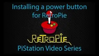 Installing a Power Button for RetroPie - PiStation Video Series # 5