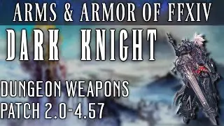 Dark Knight Dungeon Weapons of ARR, HW, & SB