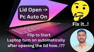Pc turn on automatically after opening lid | Laptop Auto On Problem | FlipToBoot |Pc Auto On Problem