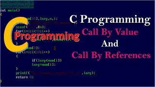 call by value and call by reference in c||call by value and call by reference in c in hindi |#32