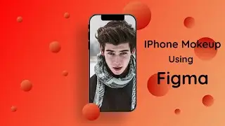 HOW TO CREATE IPHONE MOKEUP IN FIGMA