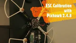 Pixhawk 2.4.8 /  ESC Calibration
