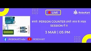 बनाये  person counter हमारे आज के लाइव SESSION में !!!