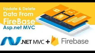 Firebase with Asp.net MVC Part 3 Update and Delete Data by ID