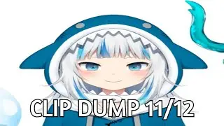 Clip Dump 11/12